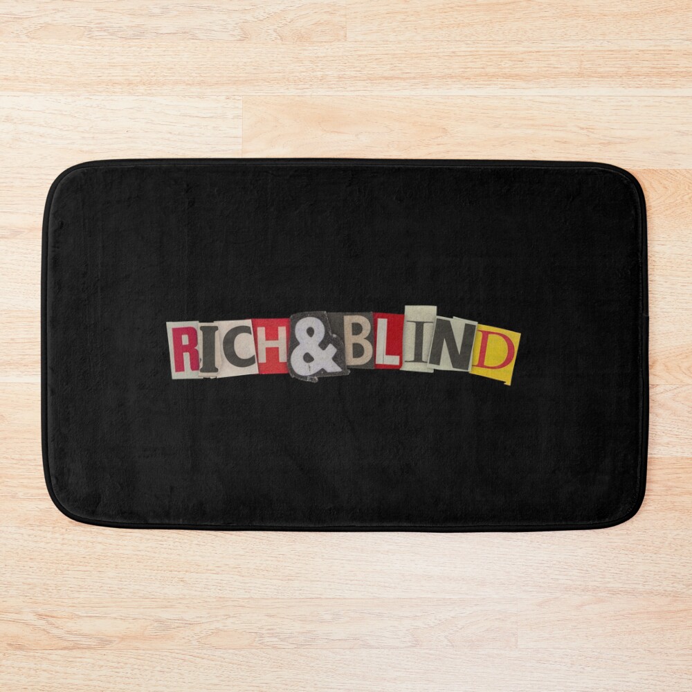 Rich And Blind Bath Mat